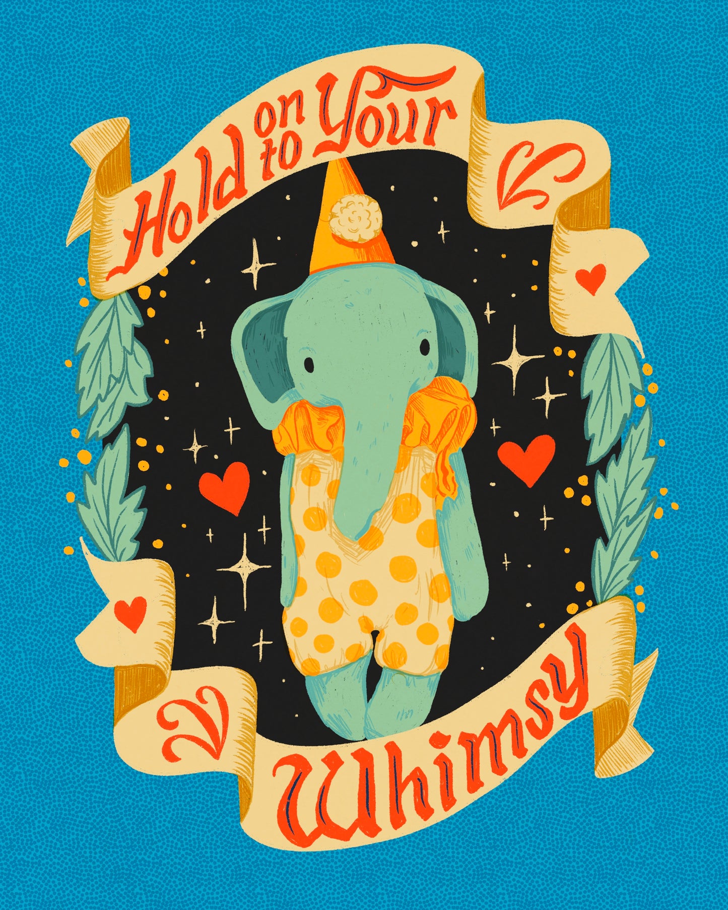 Hold on to Your Whimsy Print