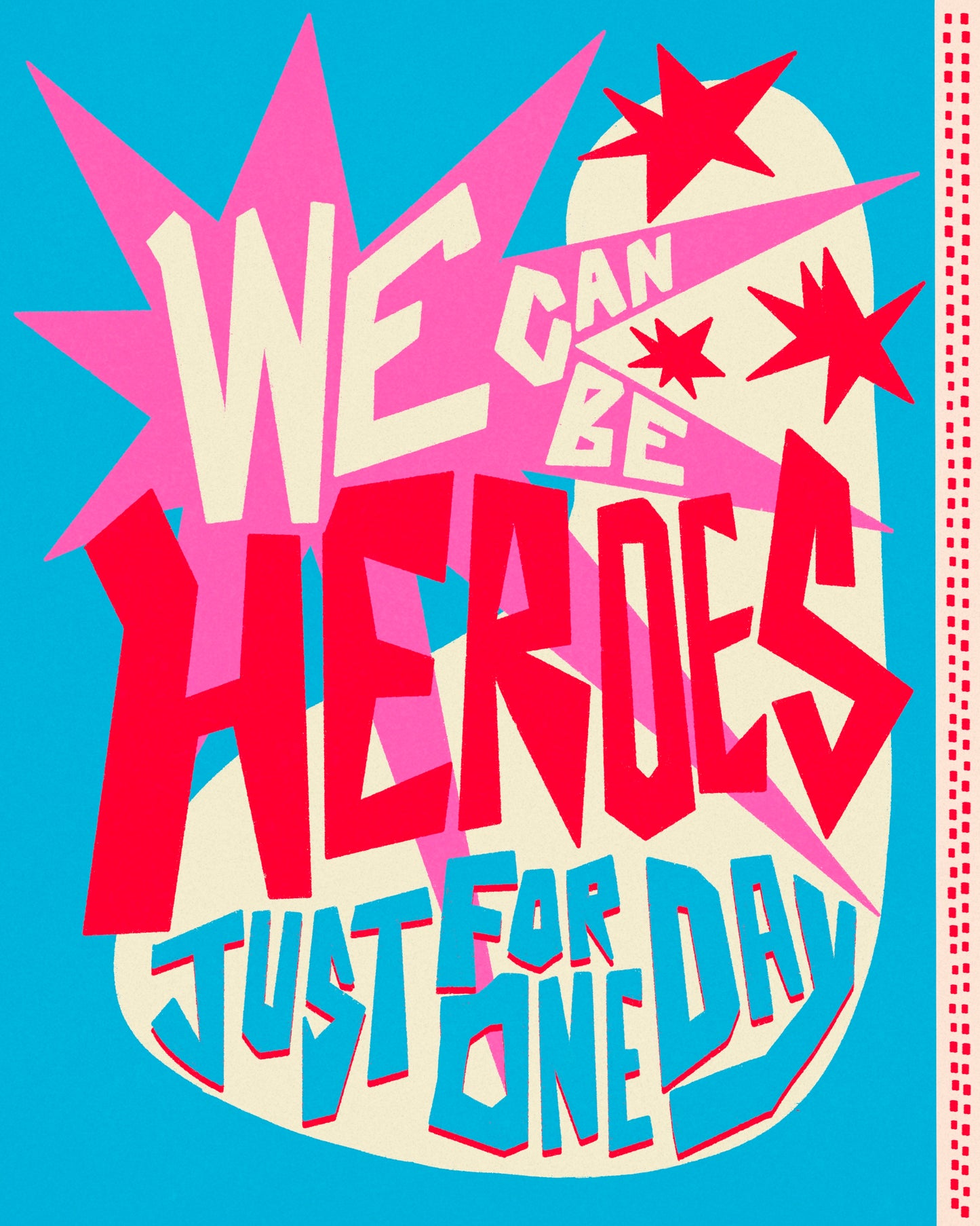 We Can Be Heroes Print