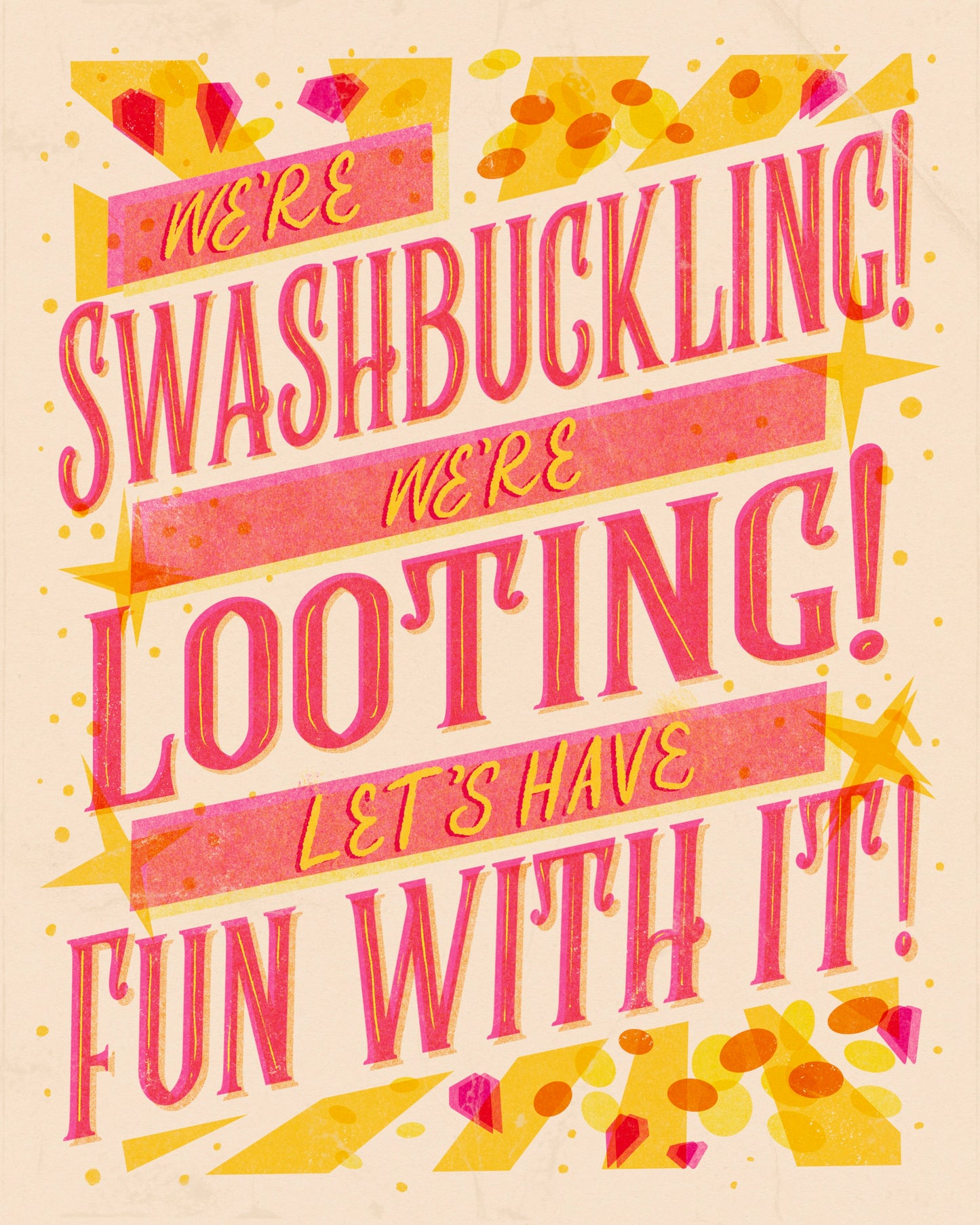 ‘Let’s have fun with it!’ print