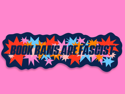 Book Bans are Fascist Vinyl Sticker